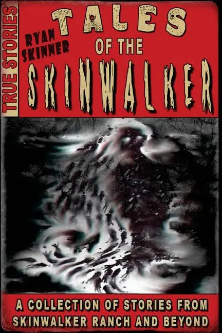 Tales Of The Skinwalker: Skinwalker Ranch & Beyond - Paperback