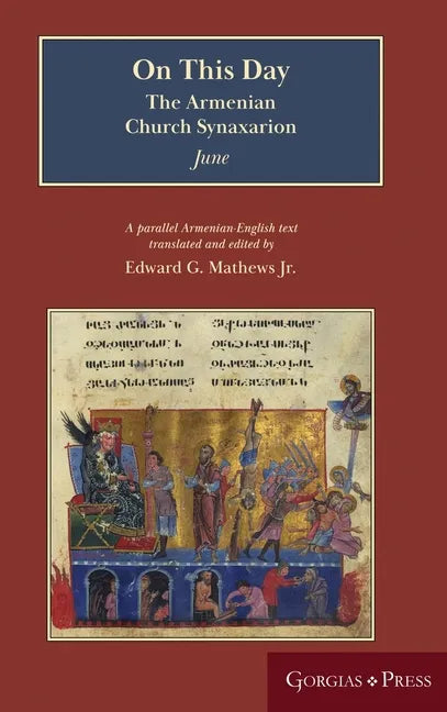 On This Day (June): The Armenian Church Synaxarion (Yaysmawurkʿ) - Hardcover