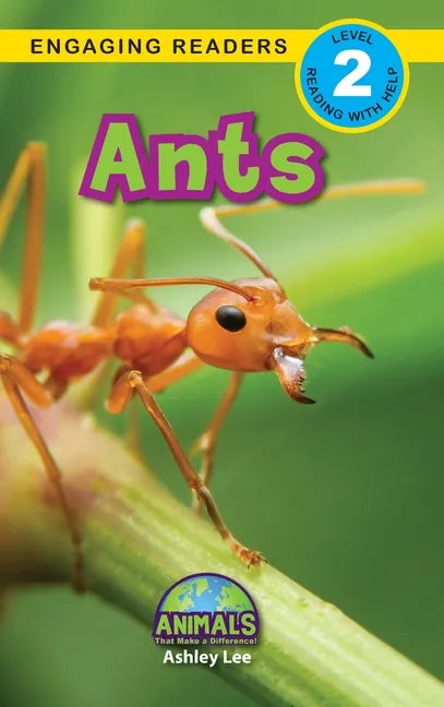 Ants: Animals That Make a Difference! (Engaging Readers, Level 2) - Hardcover