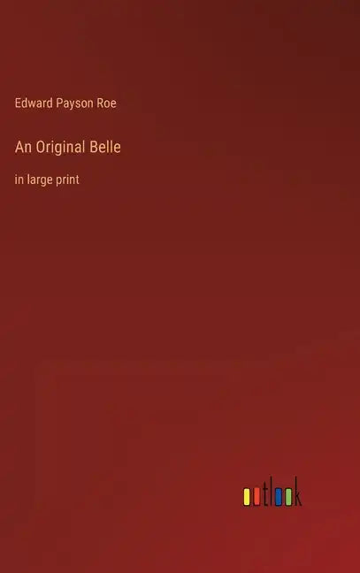 An Original Belle: in large print - Hardcover
