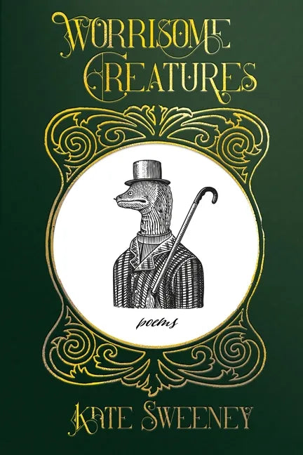 Worrisome Creatures: Poems - Paperback
