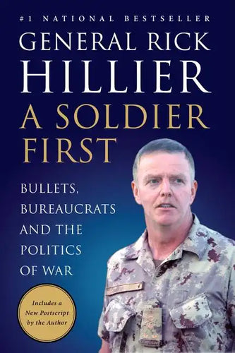 A Soldier First: Bullets, Bureaucrats and the Politics of War - Paperback