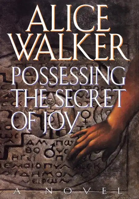 Possessing the Secret of Joy - Hardcover
