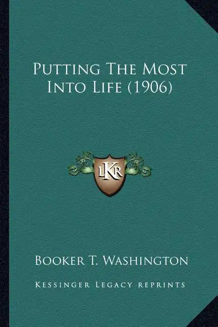 Putting the Most Into Life (1906) - Paperback