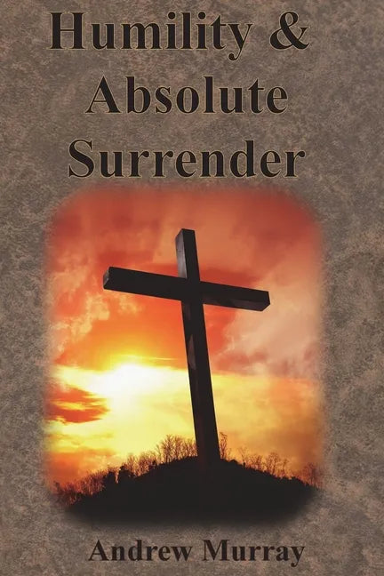 Humility & Absolute Surrender - Paperback