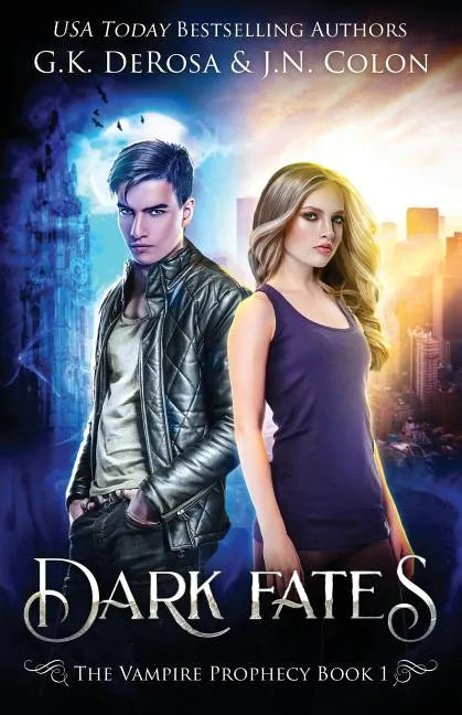 Dark Fates: The Vampire Prophecy Book 1 - Paperback