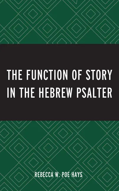 The Function of Story in the Hebrew Psalter - Hardcover