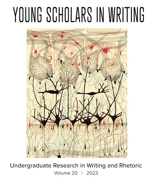 Young Scholars in Writing: Undergraduate Research in Writing and Rhetoric (Vol 20, 2023) - Paperback