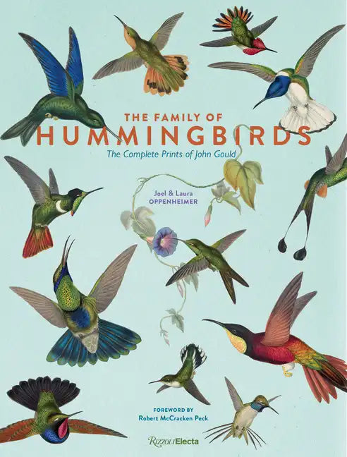 The Family of Hummingbirds: The Complete Prints of John Gould - Hardcover