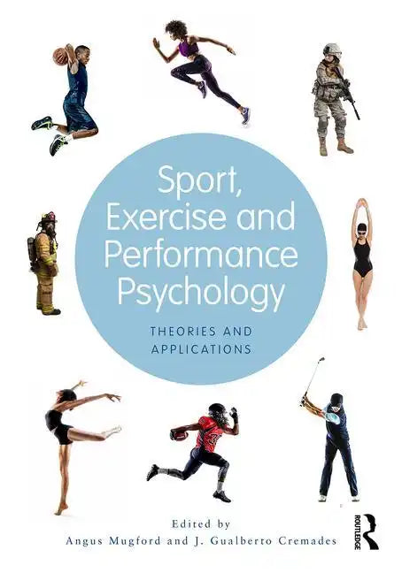 Sport, Exercise, and Performance Psychology: Theories and Applications - Paperback
