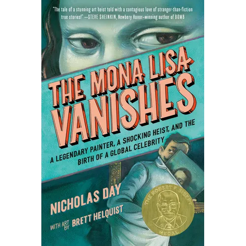 The Mona Lisa Vanishes: A Legendary Painter, a Shocking Heist, and the Birth of a Global Celebrity - Hardcover
