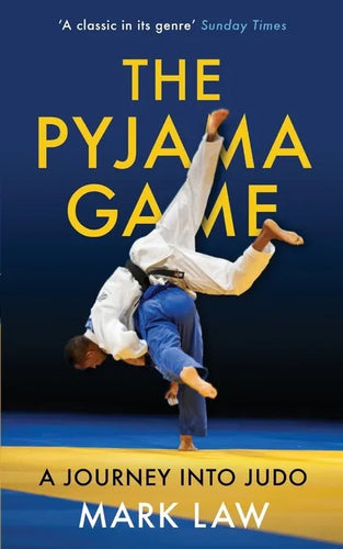 The Pyjama Game: A Journey into Judo - Paperback