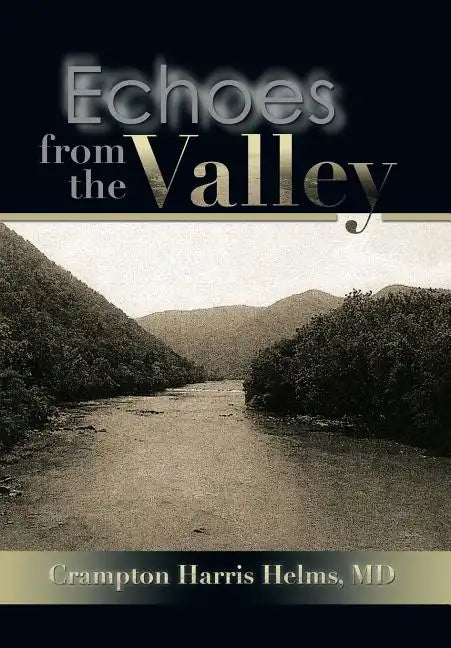 Echoes from the Valley - Hardcover