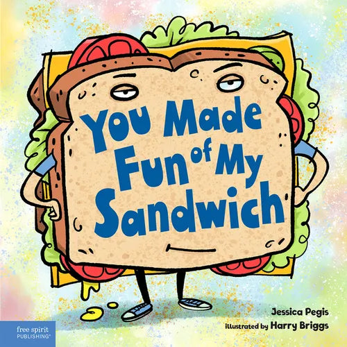 You Made Fun of My Sandwich - Hardcover