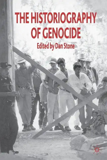 The Historiography of Genocide - Paperback