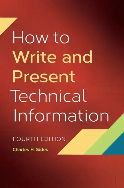 How To Write and Present Technical Information - Hardcover