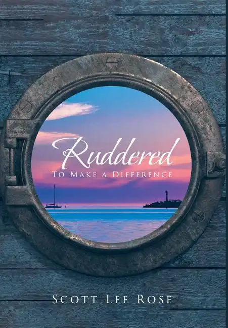 Ruddered: To Make A Difference - Hardcover