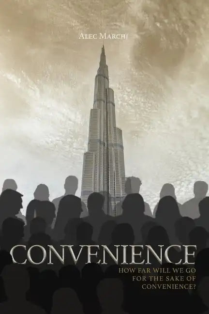 Convenience: How far will we go for the sake of convenience? - Paperback