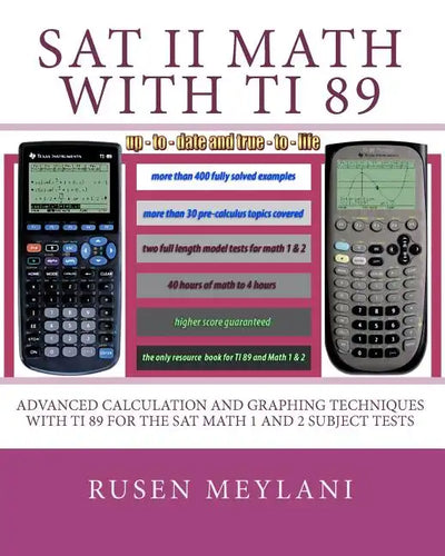 SAT II Math with TI 89: Advanced Caculation and Graphing Techniques with TI 89 for the SAT Math 1 and 2 Subject Tests - Paperback
