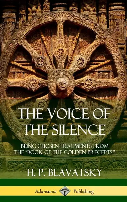 The Voice of the Silence: Being Chosen Fragments from the 