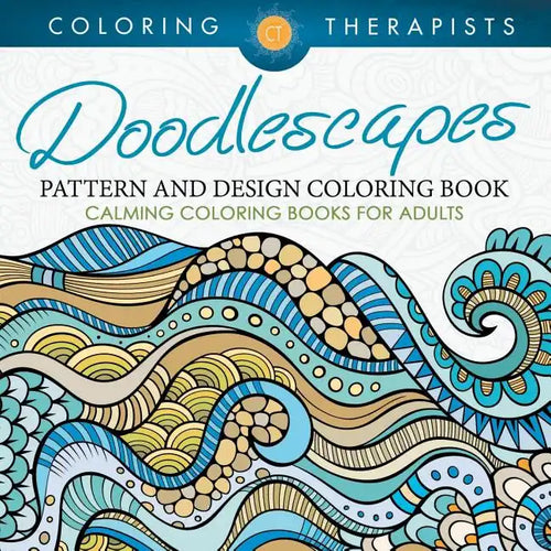 Doodlescapes: Pattern And Design Coloring Book - Calming Coloring Books For Adults - Paperback