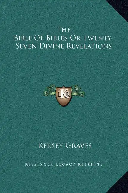 The Bible of Bibles or Twenty-Seven Divine Revelations - Hardcover