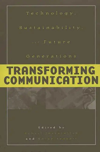 Transforming Communication: Technology, Sustainability, and Future Generations - Paperback
