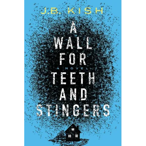 A Wall for Teeth and Stingers - Paperback
