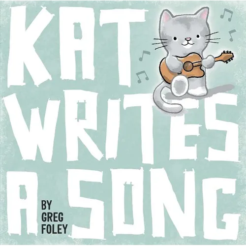 Kat Writes a Song - Hardcover