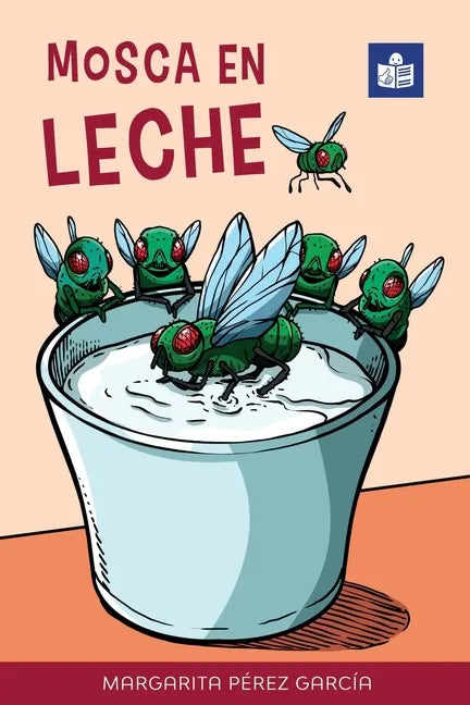 Mosca en leche: Easy Spanish Story in Easy-to-Read Format with Spanish-English Notes and Glossary - Paperback