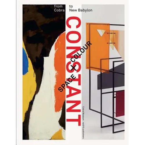 Constant: Space + Colour: From Cobra to New Babylon - Paperback