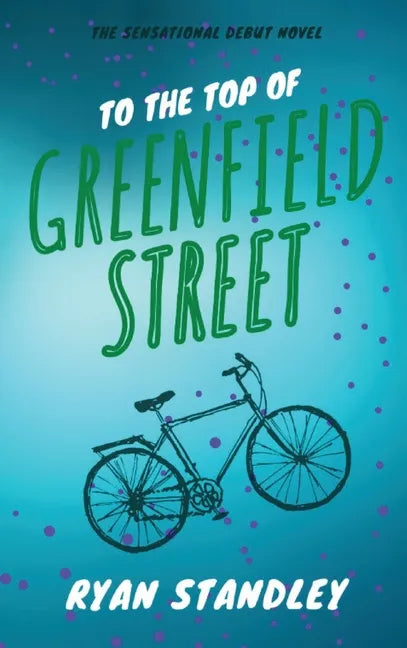 To the Top of Greenfield Street - Hardcover