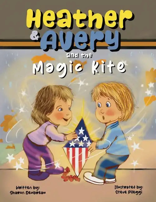 Heather & Avery and the Magic Kite - Paperback