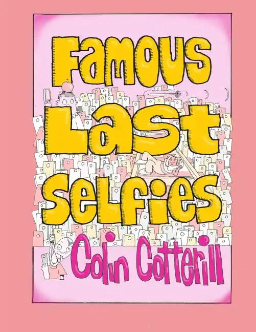 Famous Last Selfies - Paperback