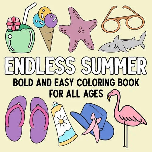 Endless Summer: Bold and Easy Coloring Book for All Ages - Paperback