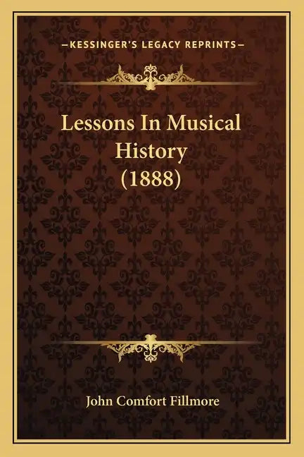 Lessons In Musical History (1888) - Paperback