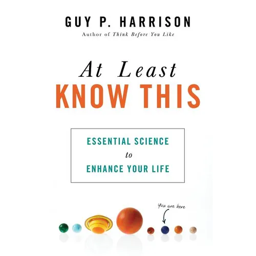 At Least Know This: Essential Science to Enhance Your Life - Paperback