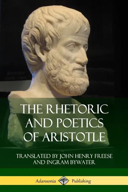 The Rhetoric and Poetics of Aristotle - Paperback