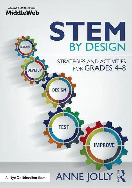Stem by Design: Strategies and Activities for Grades 4-8 - Paperback
