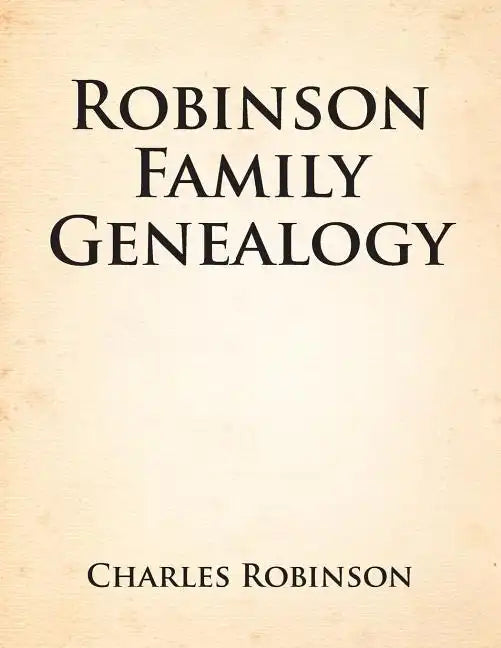 Robinson Family Genealogy - Paperback