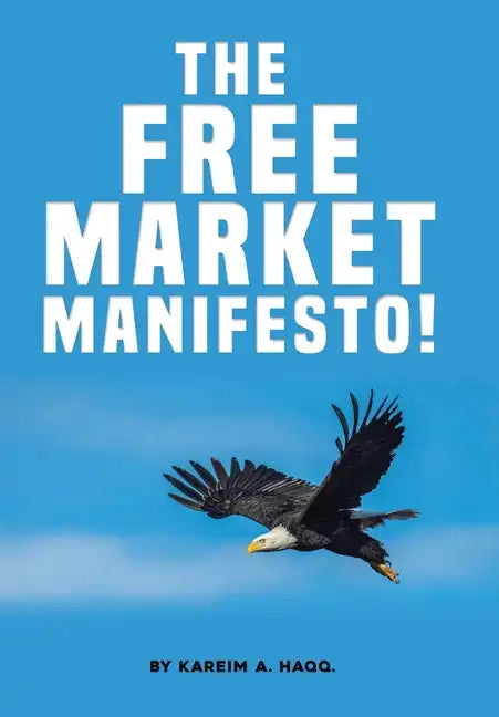 The Free Market Manifesto! - Hardcover