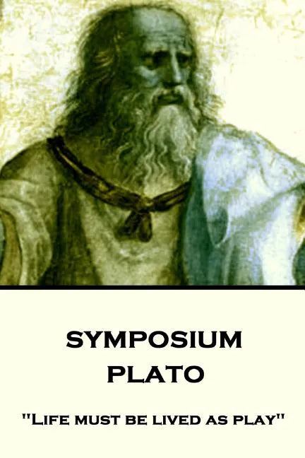 Plato - Symposium: 