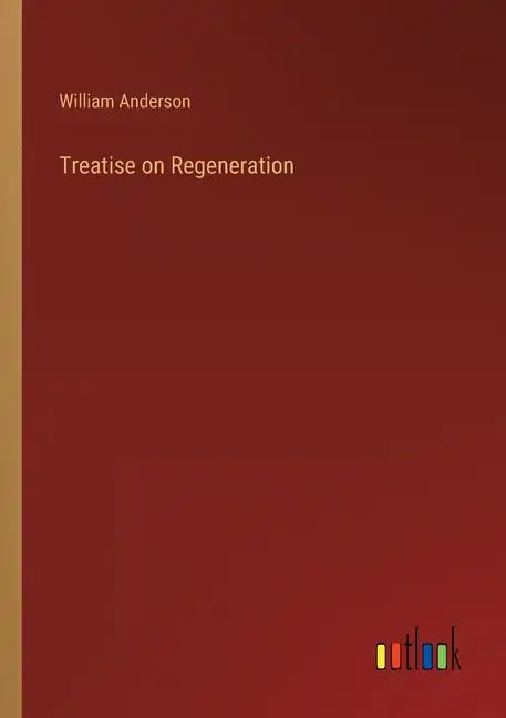 Treatise on Regeneration - Paperback