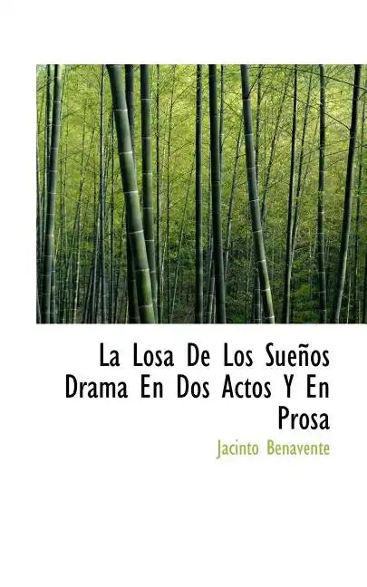 La Losa De Los Sueños Drama En Dos Actos Y En Prosa - Paperback