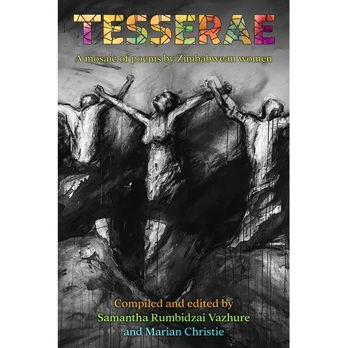 Tesserae: A mosaic of poems by Zimbabwean women - Paperback