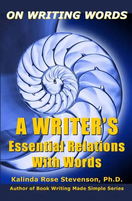 On Writing Words: A Writer's Essential Relations With Words - Paperback
