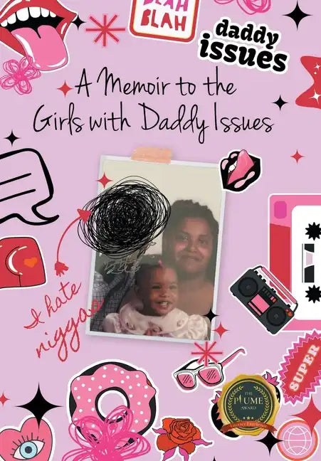 A Memoir to the Girls with Daddy Issues - Hardcover