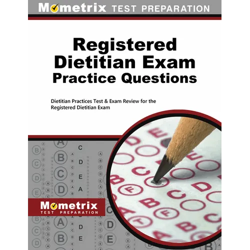 Registered Dietitian Exam Practice Questions: Dietitian Practice Tests & Exam Review for the Registered Dietitian Exam - Paperback