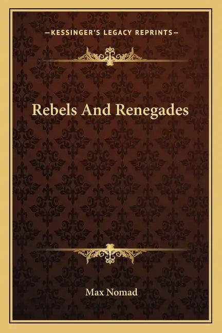 Rebels and Renegades - Paperback