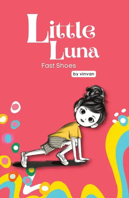 Fast Shoes: Book 4 - Little Luna Series (Beginning Chapter Books, Funny Books for Kids, Kids Book Series): A tiny funny story that subtly promotes cou - Paperback